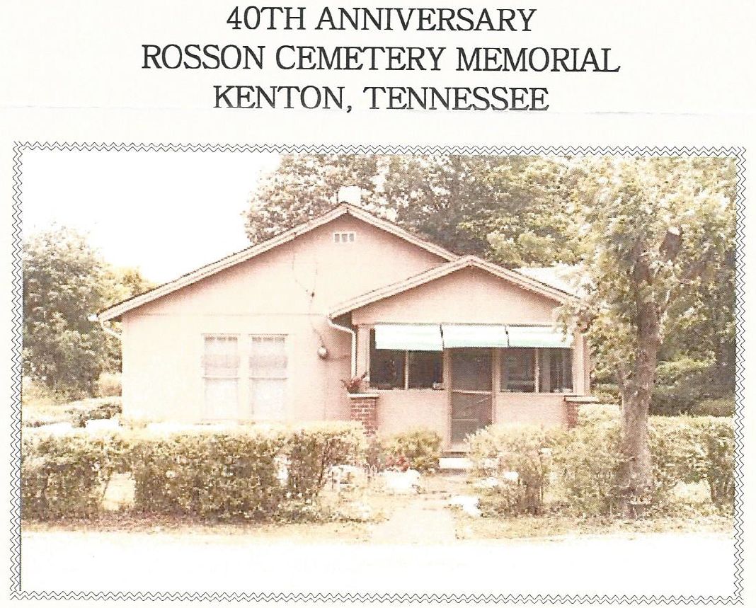 40 Anniversary Rosson Cemetery Memorial
May 2006, St Paul Baptist Church
Kenton, Tennessee
 