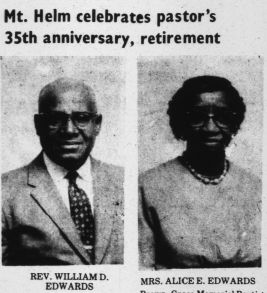 Mt. Helm Baptist Church will celebrate the thirty-fifth anniversary and retirement of its pastor, Reverend William D. Edwards, beginning Monday, October 17, 1977. 